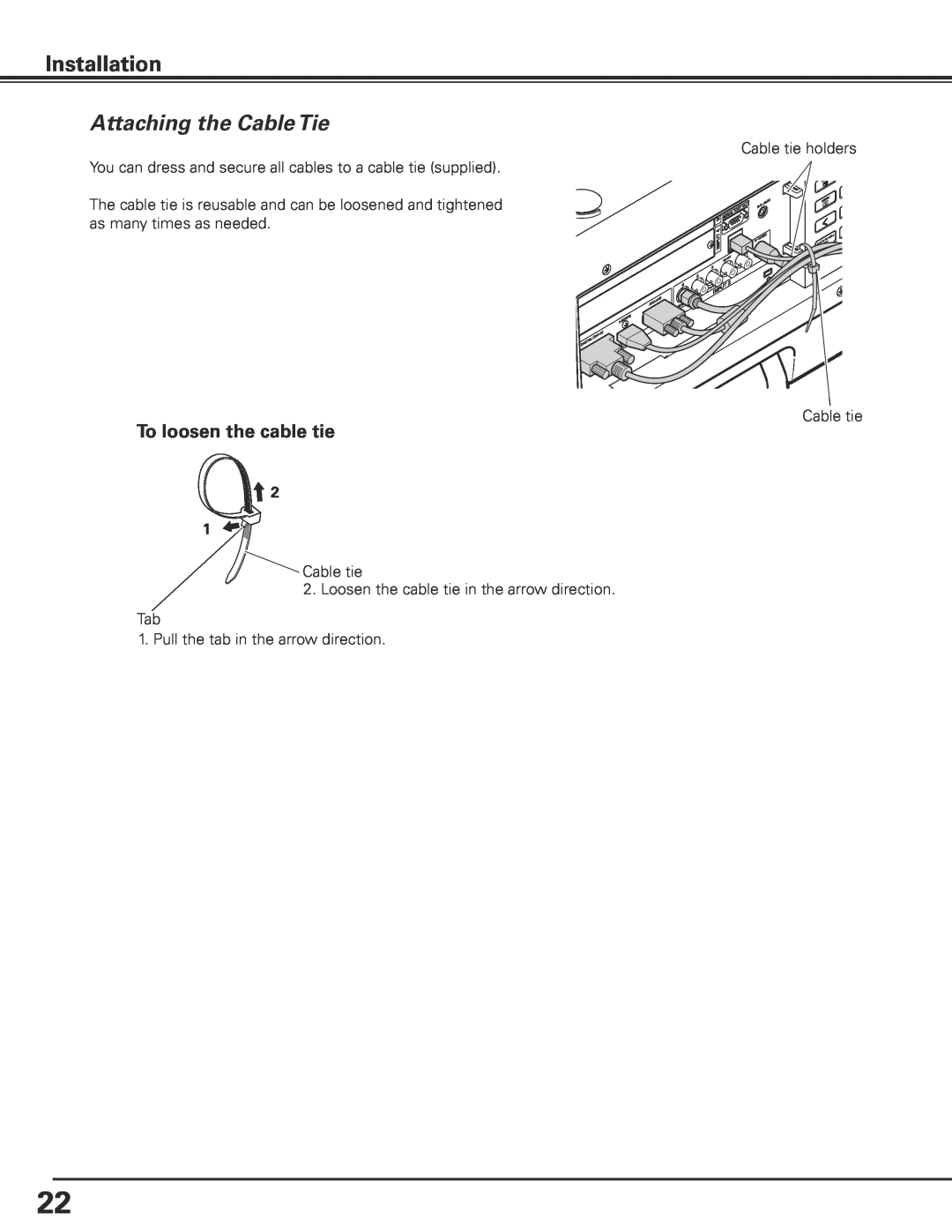 Sanyo HF15000L owner manual Attaching the Cable Tie, Installation, To loosen the cable tie 