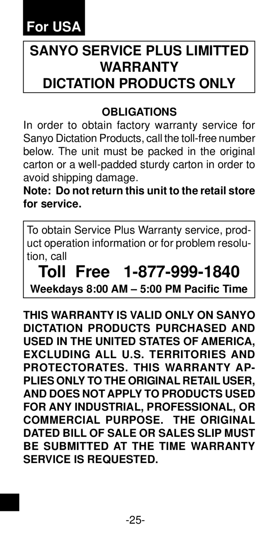 Sanyo ICR-B35 instruction manual Obligations, Weekdays 800 AM 500 PM Pacific Time 