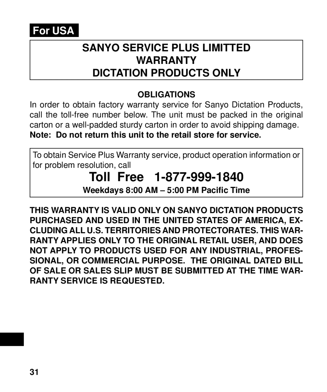 Sanyo ICR-B50 instruction manual Obligations, Weekdays 800 AM 500 PM Pacific Time 