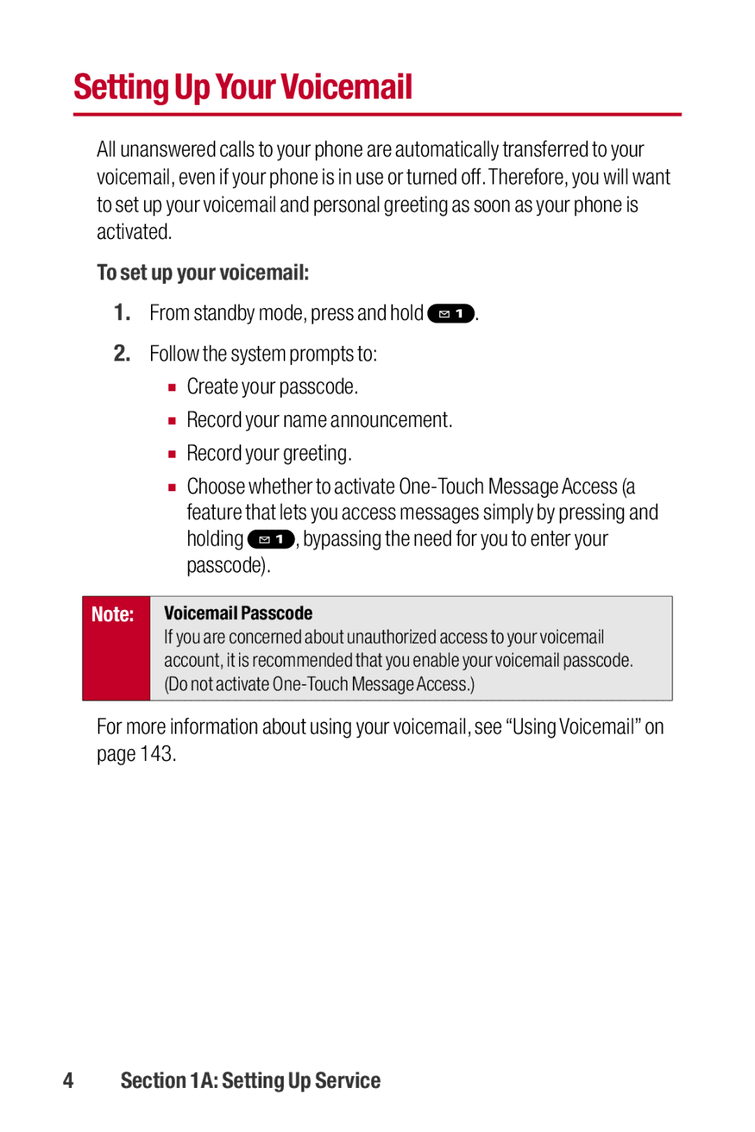 Sanyo II Setting Up Your Voicemail, To set up your voicemail, Holding , bypassing the need for you to enter your passcode 