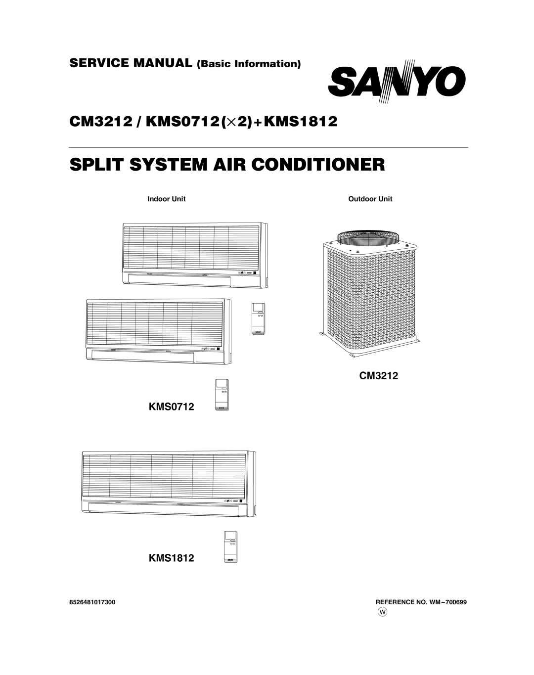 Sanyo CM3212, KMS0712, KMS1812 service manual Split System AIR Conditioner 