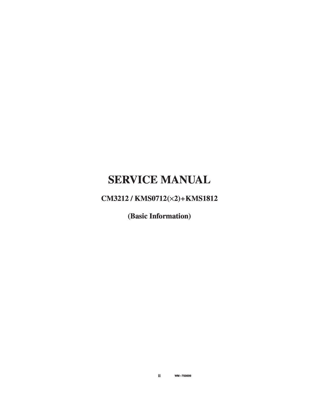 Sanyo service manual CM3212 / KMS0712⋅2+KMS1812 Basic Information, iiWM 