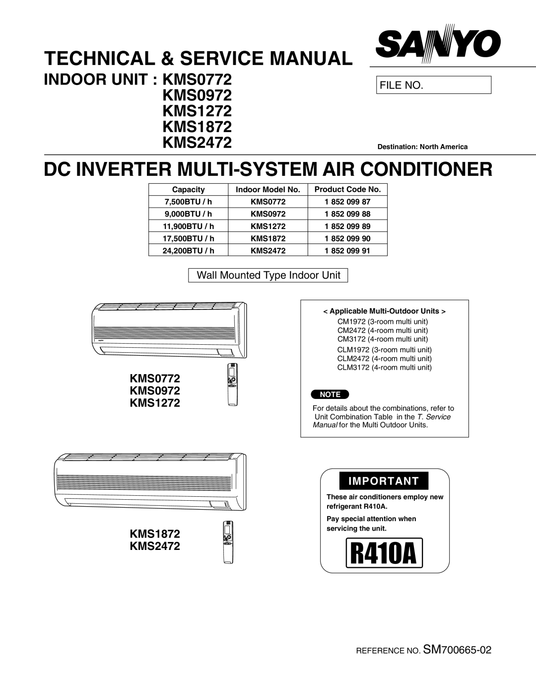 Sanyo KMS1872, KMS2472 service manual Capacity Indoor Model No Product Code No 500BTU / h KMS0772, 000BTU / h KMS0972 