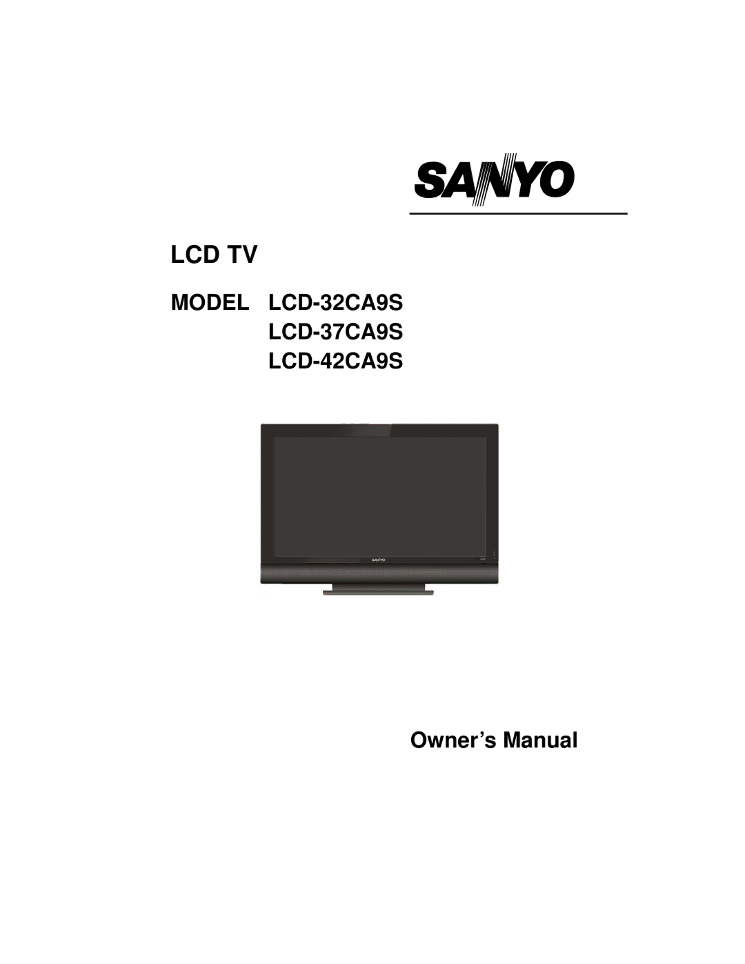 Sanyo LCD-42CA9S, LCD-32CA9S, LCD-37CA9S owner manual Lcd Tv 