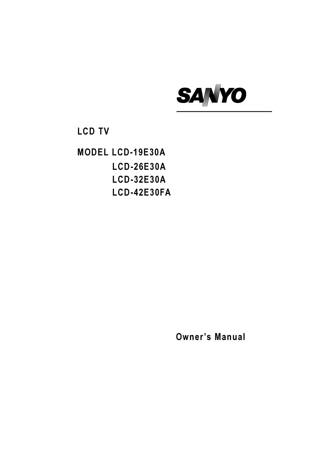 Sanyo LCD-26E30A, LCD-42E30FA, LCD-19E30A, LCD-32E30A owner manual Lcd Tv 