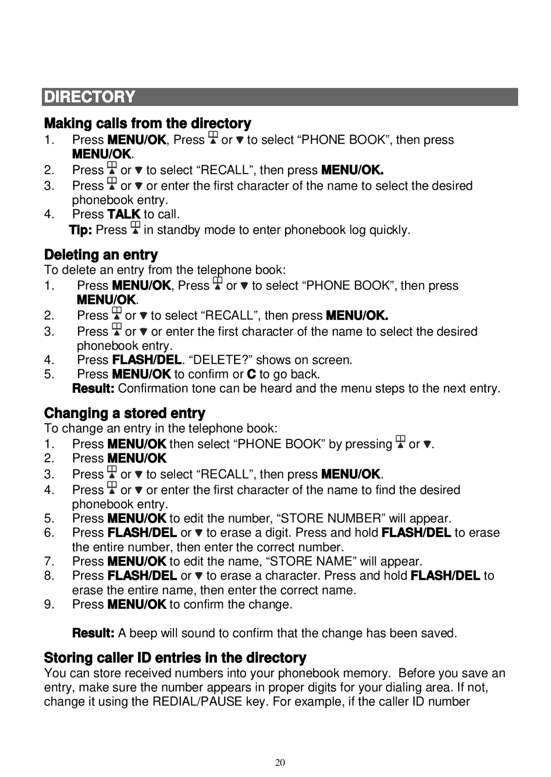 Sanyo LNS-W10 instruction manual Making calls from the directory, Deleting an entry, Changing a stored entry, Press MENU/OK 