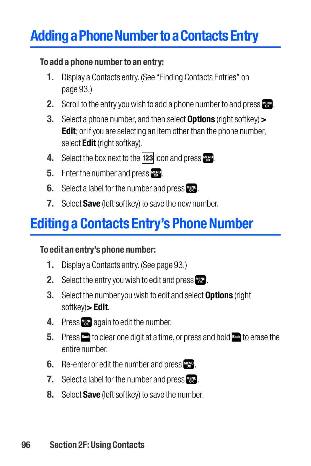 Sanyo M1 manual To add a phone number to an entry, Display a Contacts entry. See Finding Contacts Entries on 