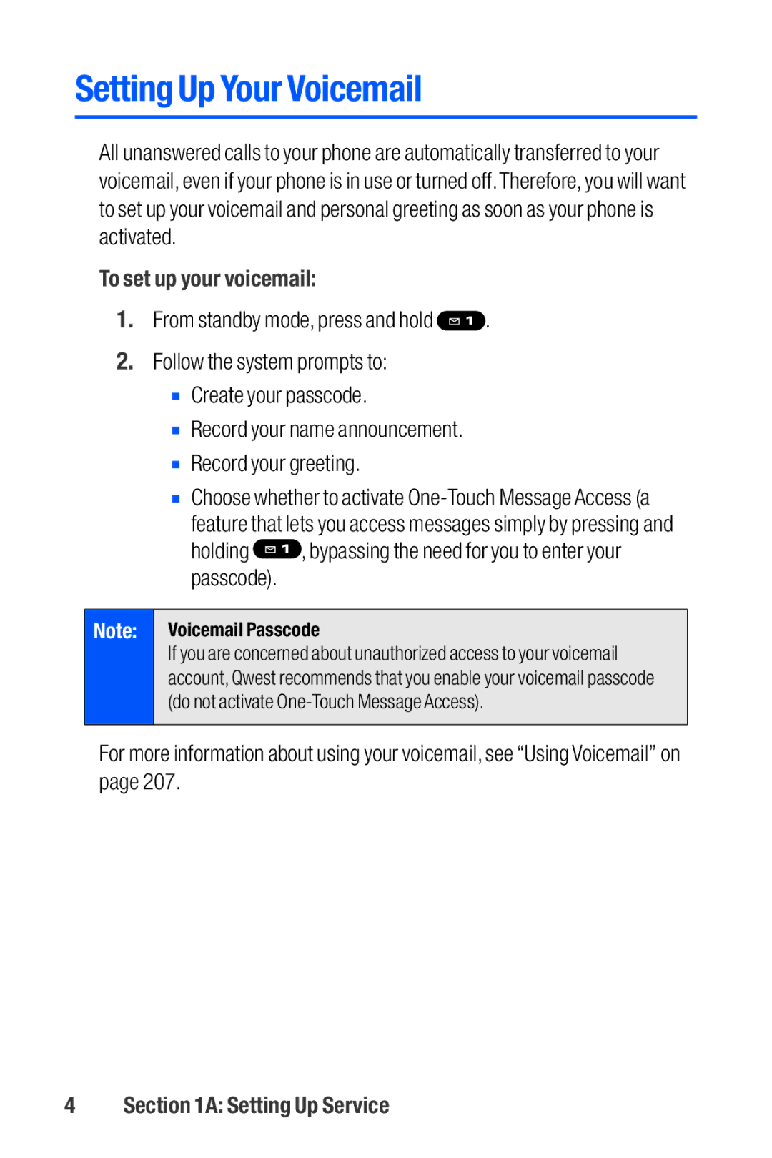 Sanyo M1 Setting Up Your Voicemail, To set up your voicemail, Holding , bypassing the need for you to enter your passcode 