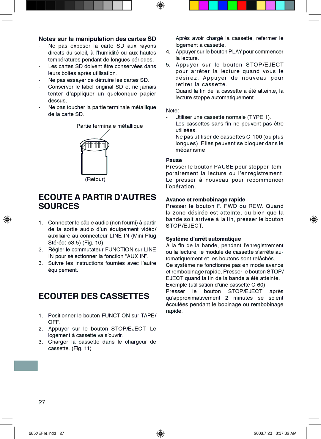 Sanyo MCD-UB685M Ecouter DES Cassettes, Avance et rembobinage rapide, Stop/Eject, Système dʼarrêt automatique 