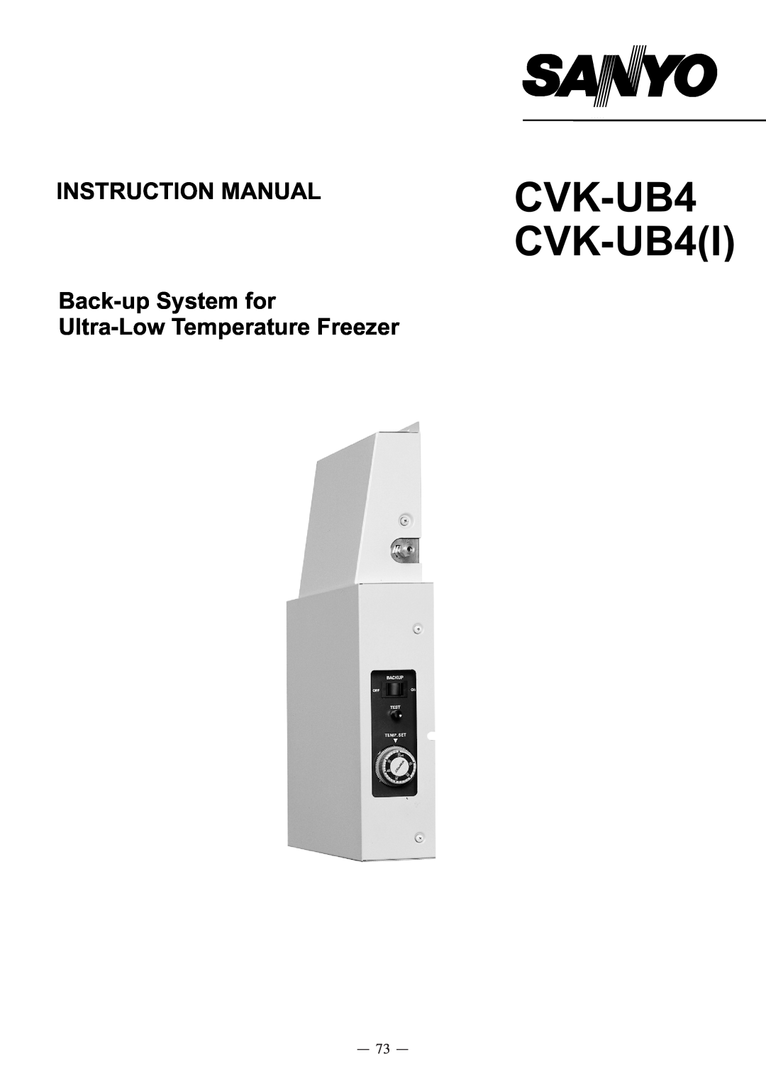 Sanyo MDF-C8V service manual CVK-UB4 CVK-UB4I, Instruction Manual, Back-upSystem for Ultra-LowTemperature Freezer 
