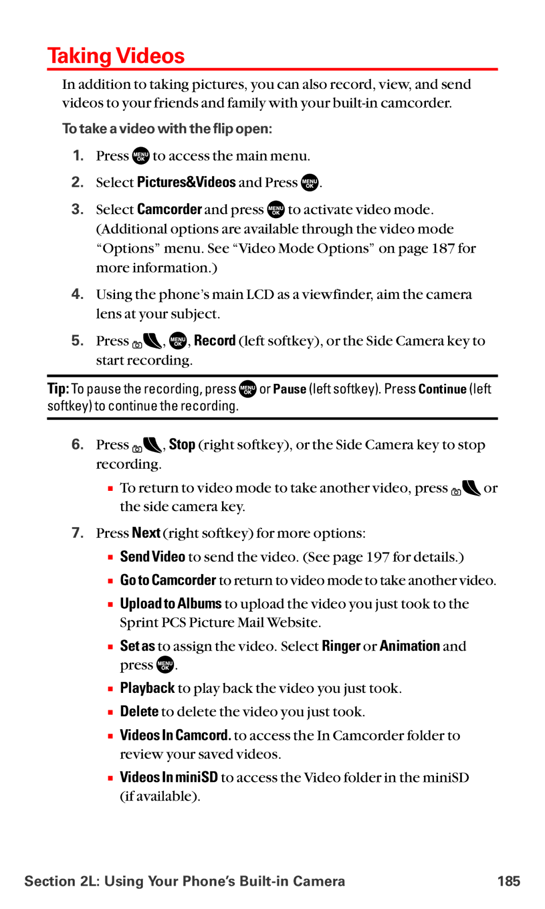 Sanyo MM-5600 manual Taking Videos, To take a video with the flip open, Using Your PhoneÕs Built-in Camera 185 