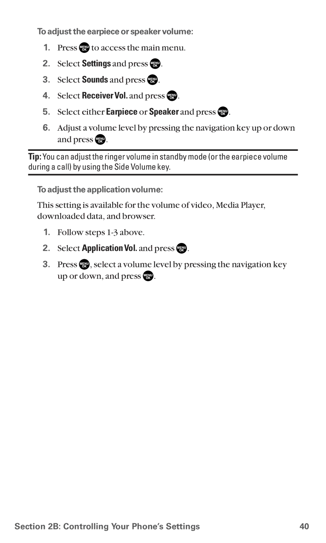 Sanyo MM-5600 manual To adjust the earpiece or speaker volume, To adjust the application volume 