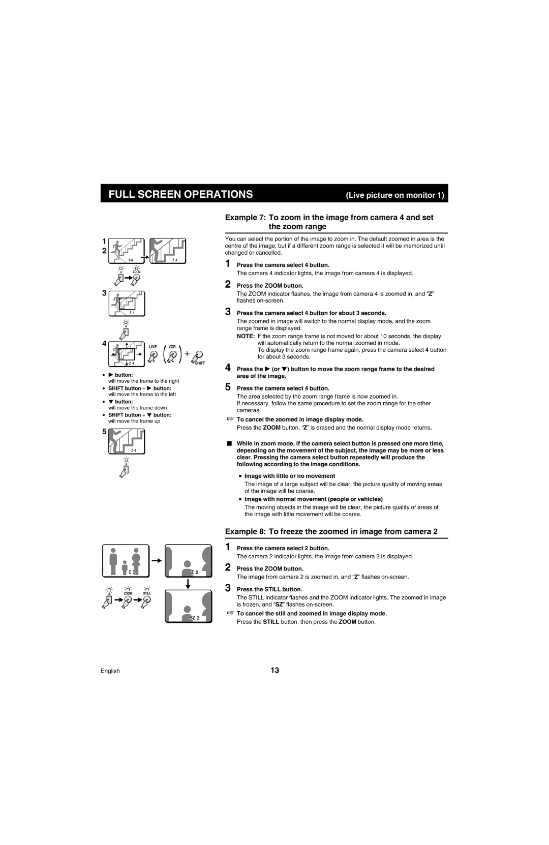 Sanyo MPX-MD4 instruction manual Full Screen Operations, Example 8 To freeze the zoomed in image from camera 