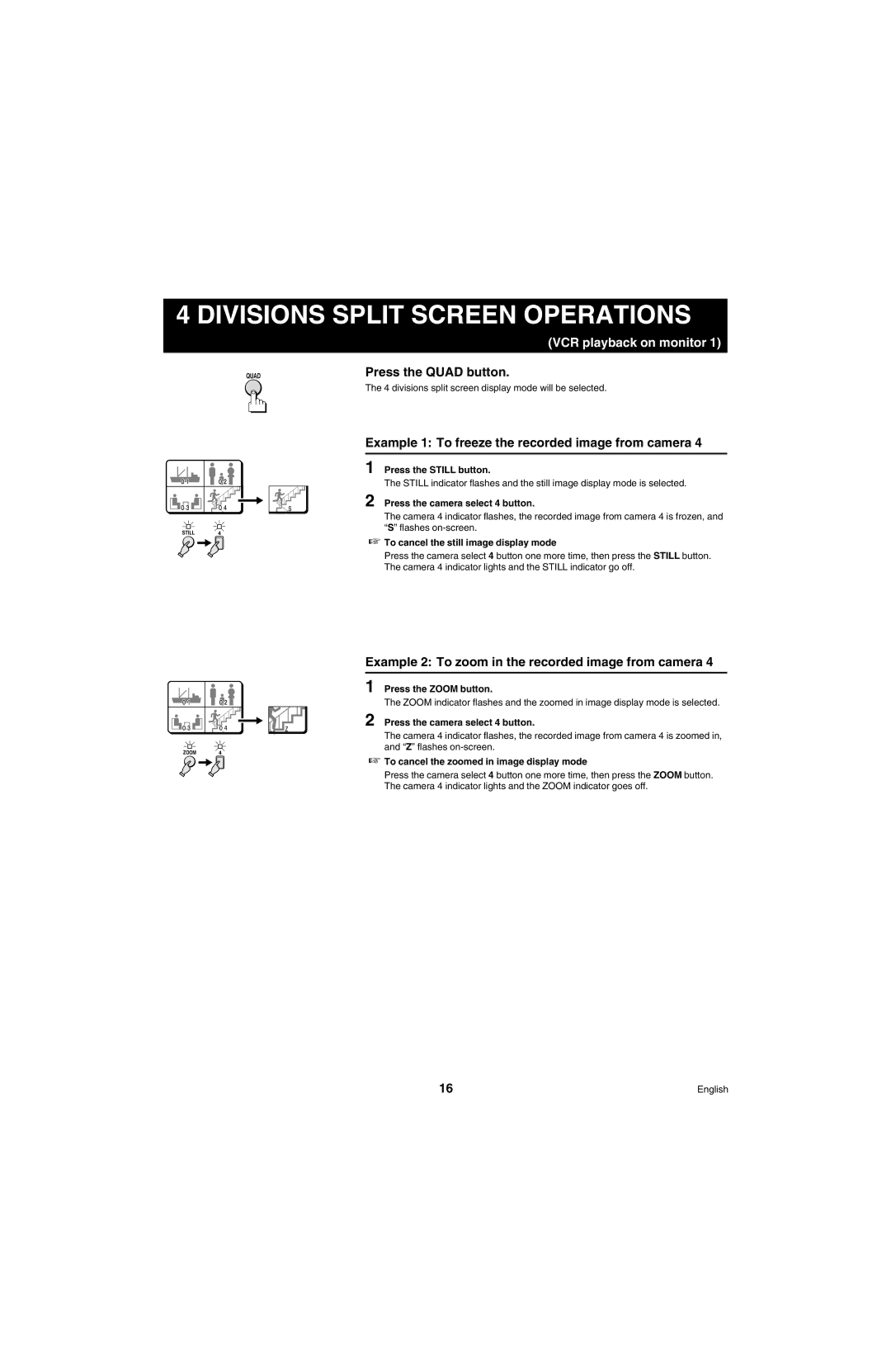 Sanyo MPX-MD4 Example 1 To freeze the recorded image from camera, Example 2 To zoom in the recorded image from camera 