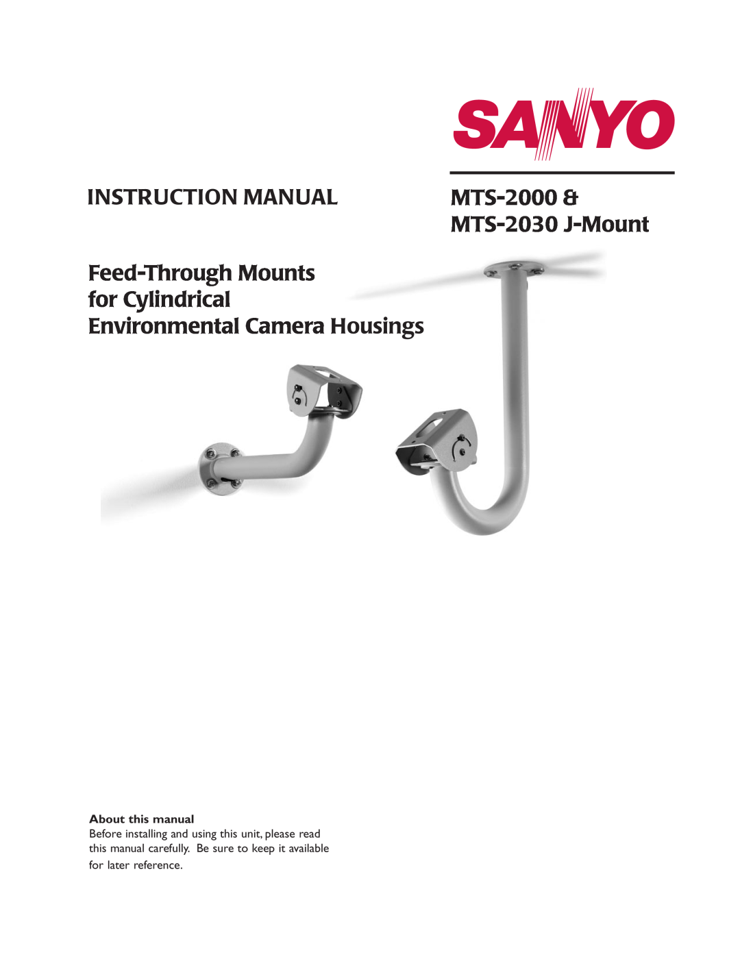 Sanyo MTS-2000 instruction manual About this manual, MTS-2030 J-Mount, Feed-ThroughMounts, for Cylindrical 