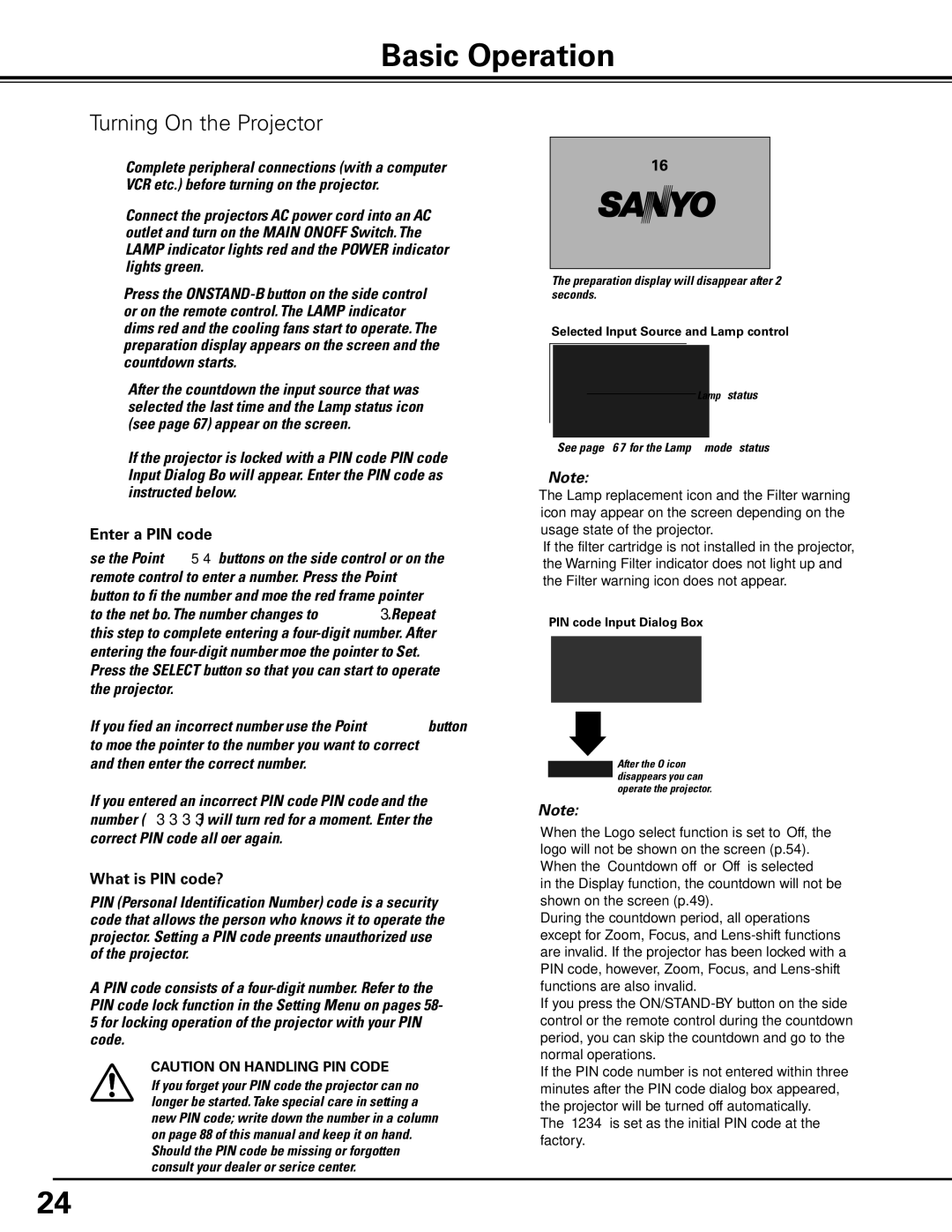 Sanyo PDG-DHT8000L owner manual Basic Operation, Turning On the Projector, Enter a PIN code, What is PIN code? 