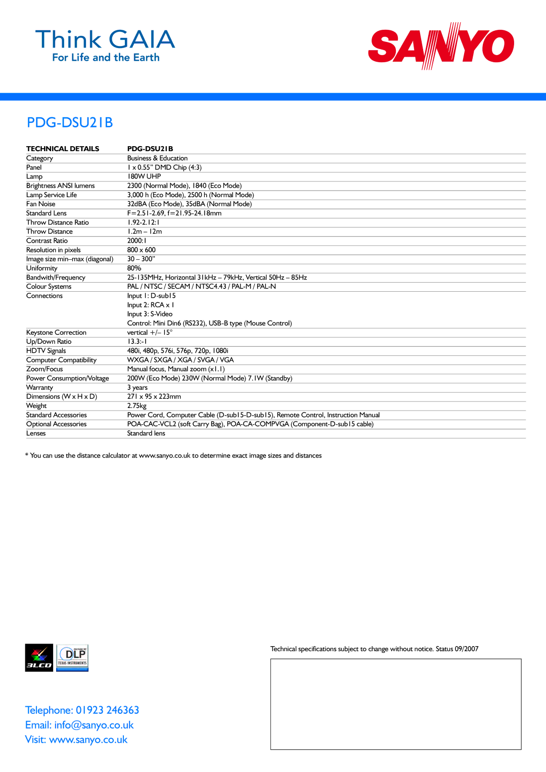 Sanyo warranty Technicaldetails PDG-DSU21B, PAL / Ntsc / Secam / NTSC4.43/ PAL-M/ PAL-N, Wxga / Sxga / XGA / Svga / VGA 