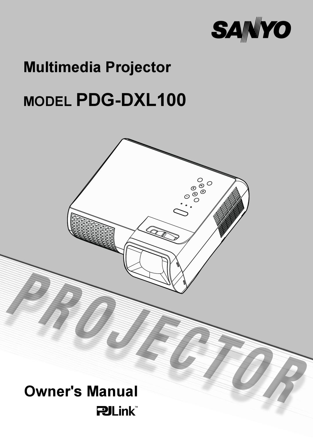 Sanyo owner manual MODEL PDG-DXL100, Multimedia Projector, Owners Manual 