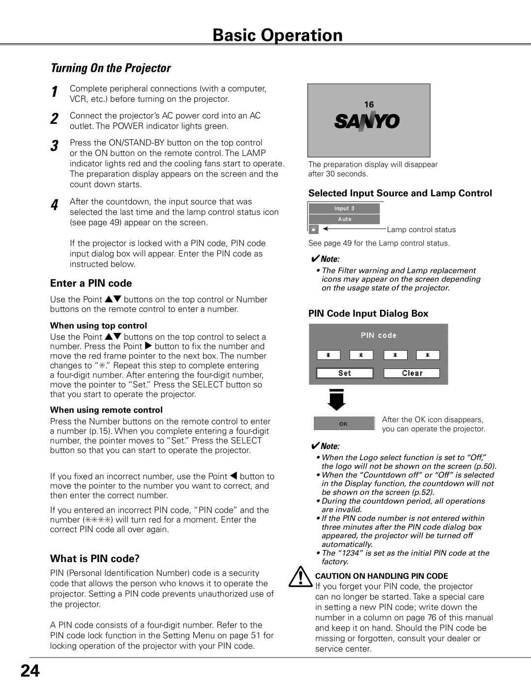 Sanyo PLC-ET30L owner manual Basic Operation, Turning On the Projector, Enter a PIN code, What is PIN code? 