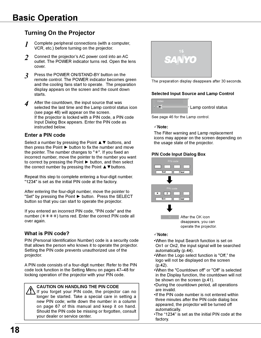 Sanyo PLC-WXE46 owner manual Basic Operation, Turning On the Projector, Enter a PIN code, What is PIN code? 