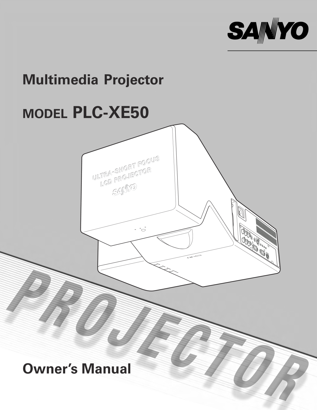 Sanyo owner manual MODEL PLC-XE50, Multimedia Projector, Owner’s Manual 