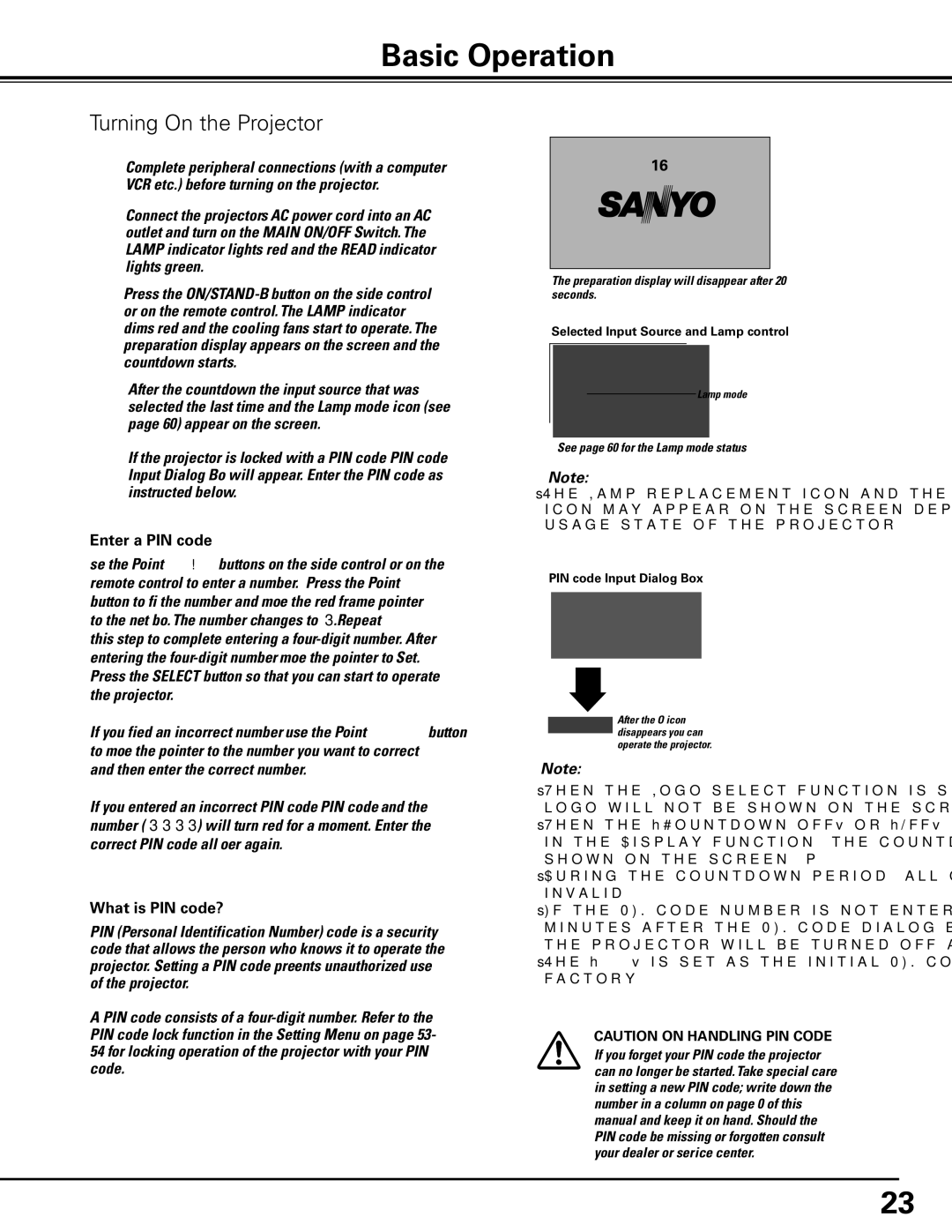 Sanyo PLC-XF71 owner manual Basic Operation, Turning On the Projector, Enter a PIN code, What is PIN code? 