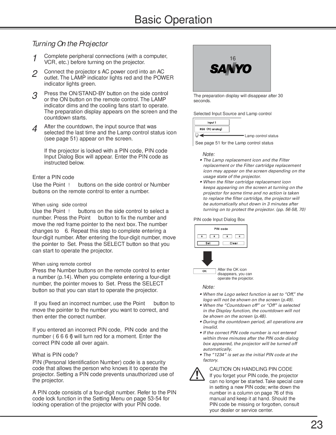 Sanyo PLC-XP100L, PLC-XP100BKL owner manual Basic Operation, Turning On the Projector, Enter a PIN code, What is PIN code? 