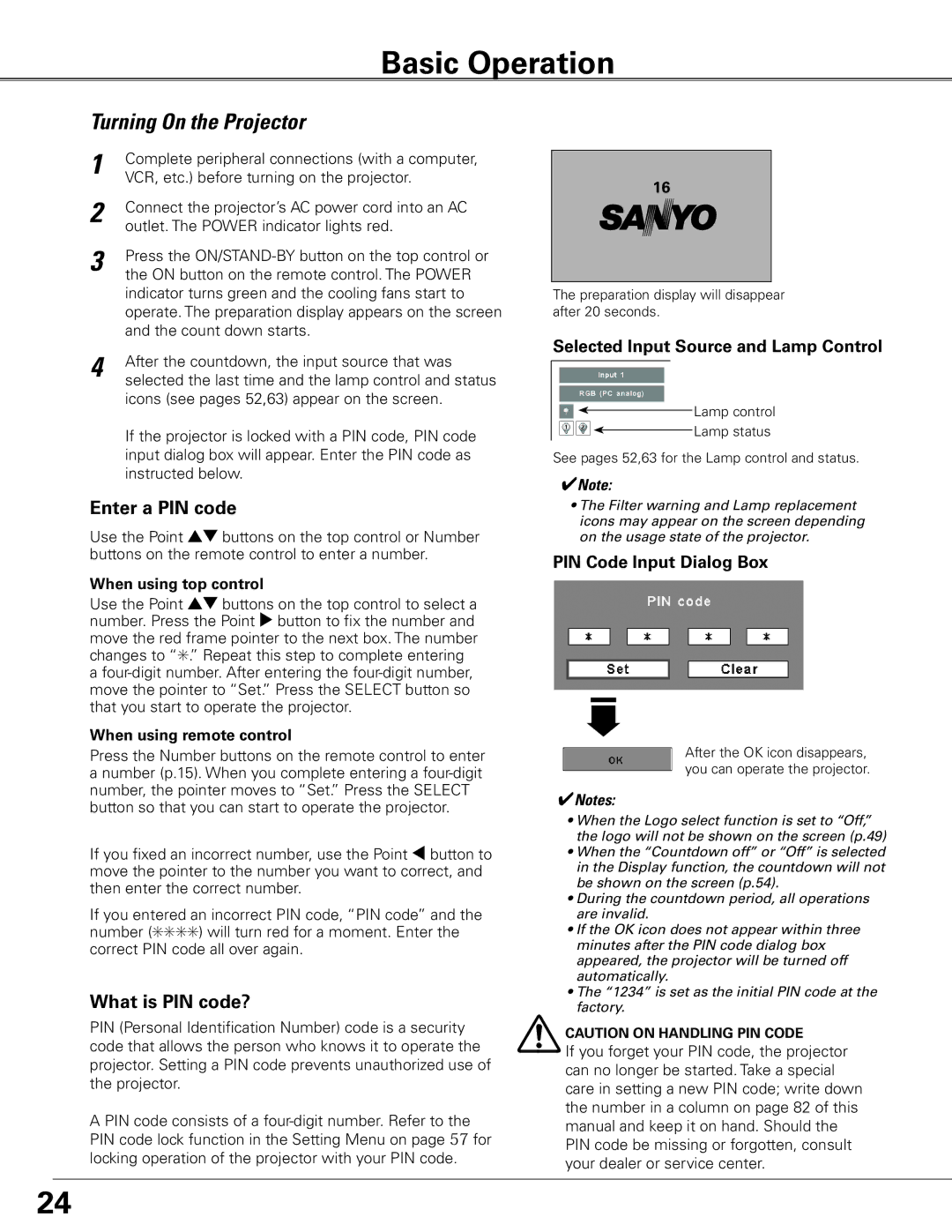 Sanyo PLC-XTC50L owner manual Basic Operation, Turning On the Projector, Enter a PIN code, What is PIN code? 