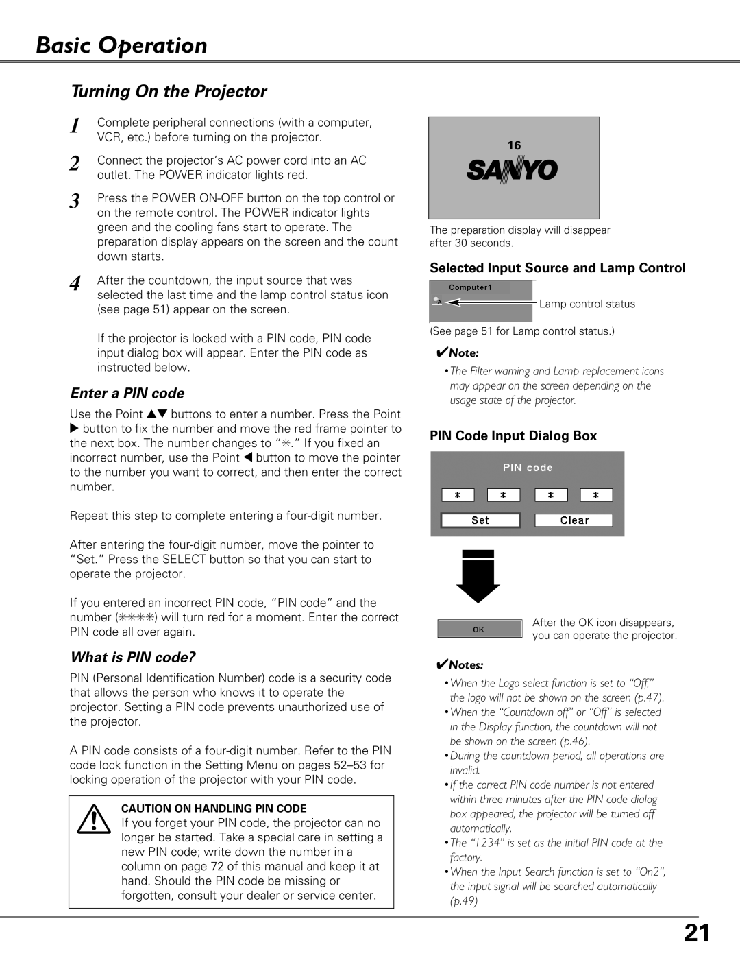 Sanyo PLC-XU84, PLC-XU87 owner manual Basic Operation, Turning On the Projector, Enter a PIN code, What is PIN code? 