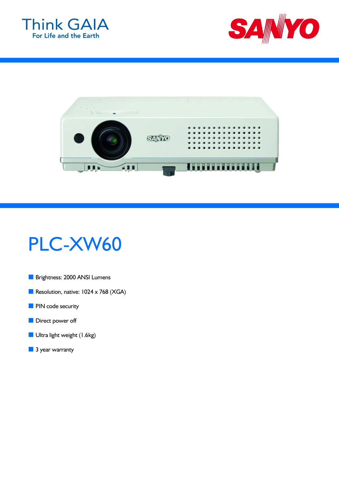 Sanyo PLC-XW60 warranty Brightness: 2000 ANSI Lumens, Resolution, native 1024 x 768 XGA 