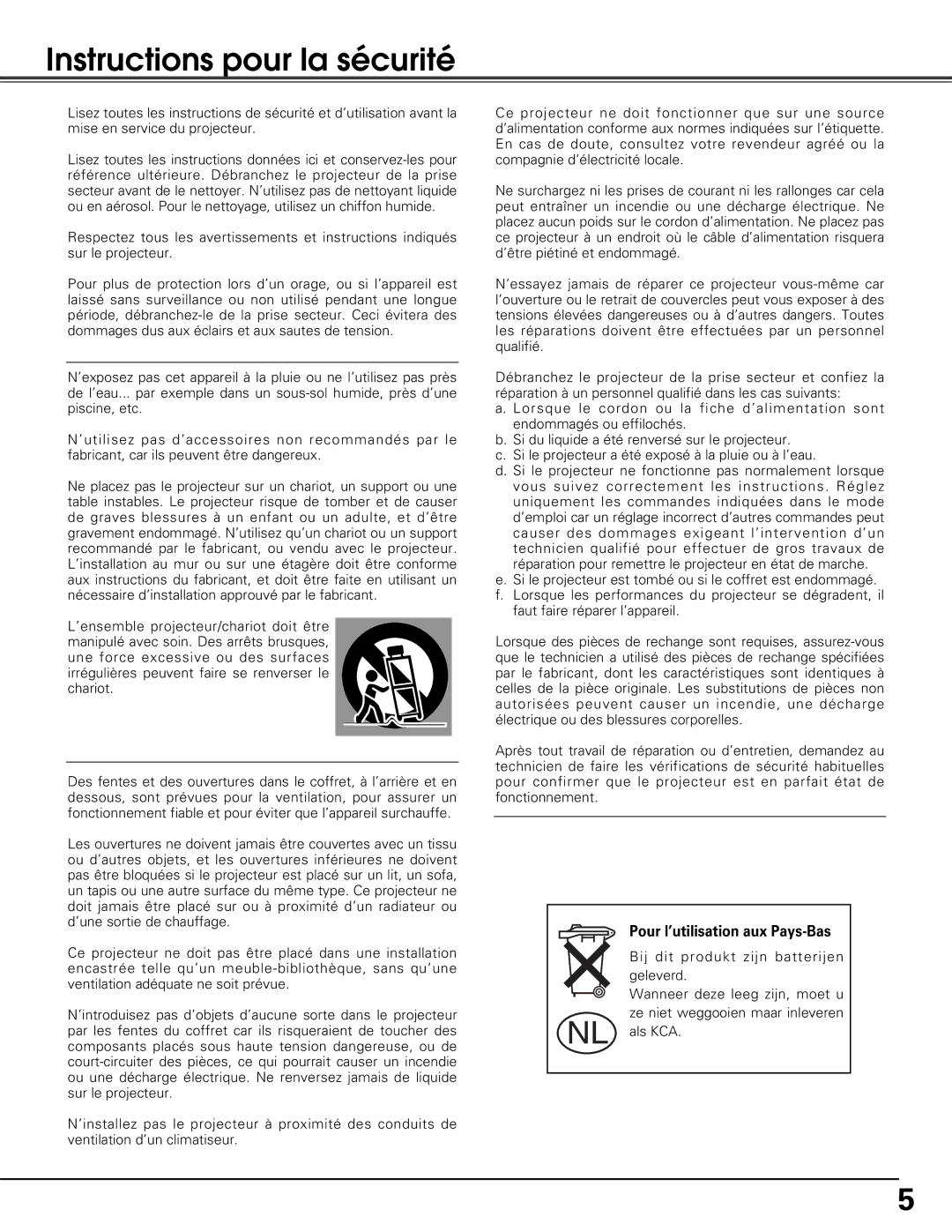 Sanyo PLV-Z5BK manual Instructions pour la sécurité, Pour l’utilisation aux Pays-Bas 