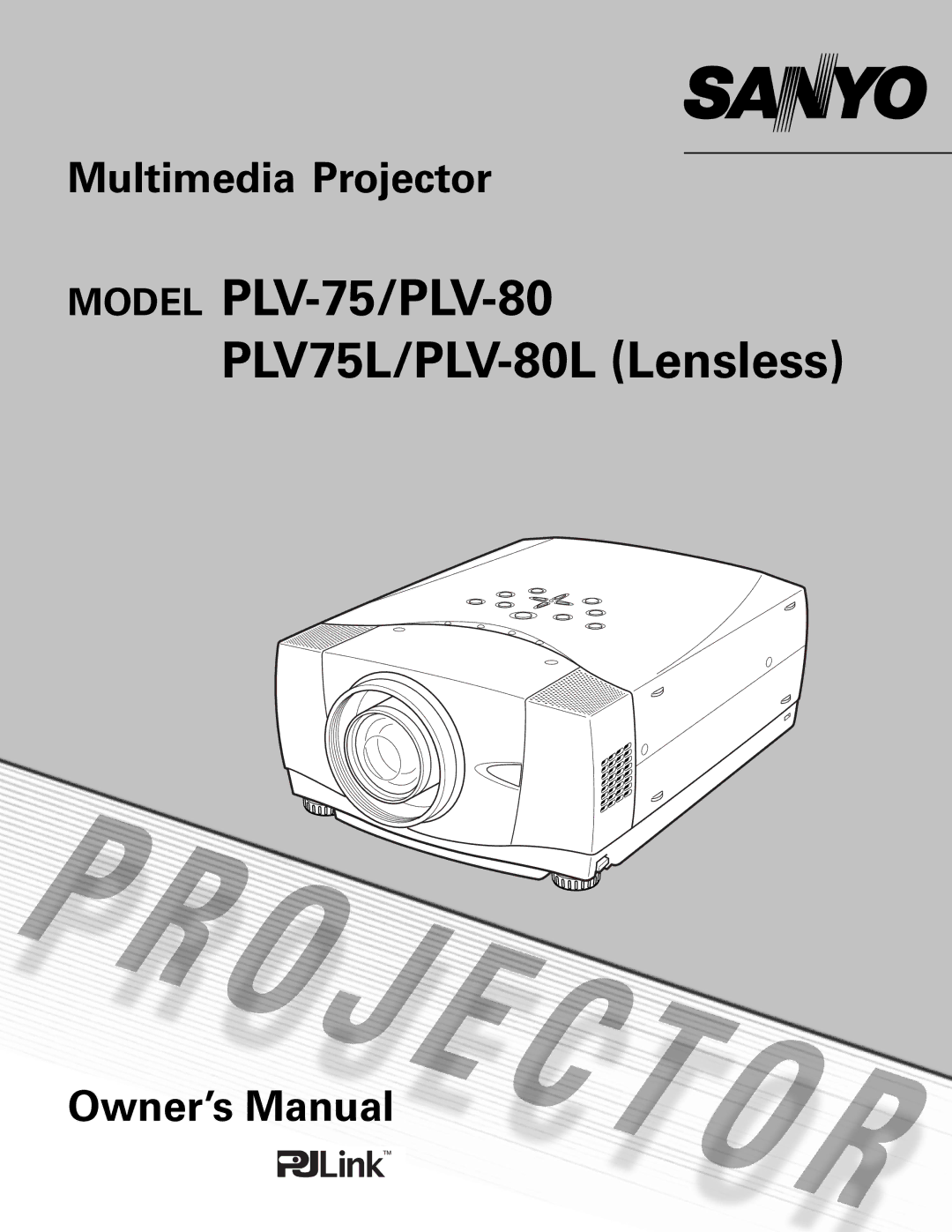 Sanyo owner manual Model PLV-75/PLV-80 PLV75L/PLV-80L Lensless 