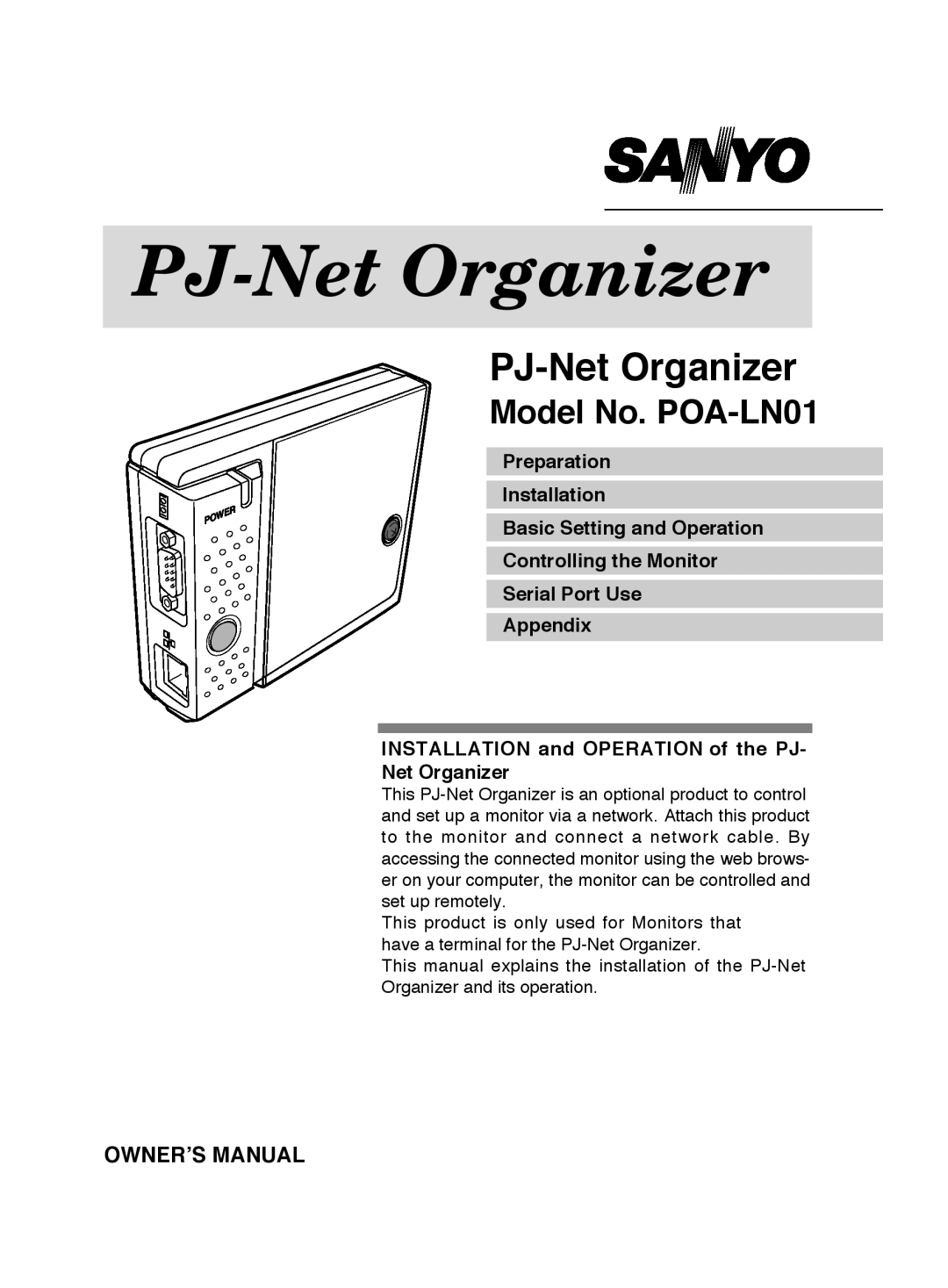 Sanyo appendix PJ-Net Organizer, Model No. POA-LN01, Ownerʼs Manual, Controlling the Monitor Serial Port Use Appendix 