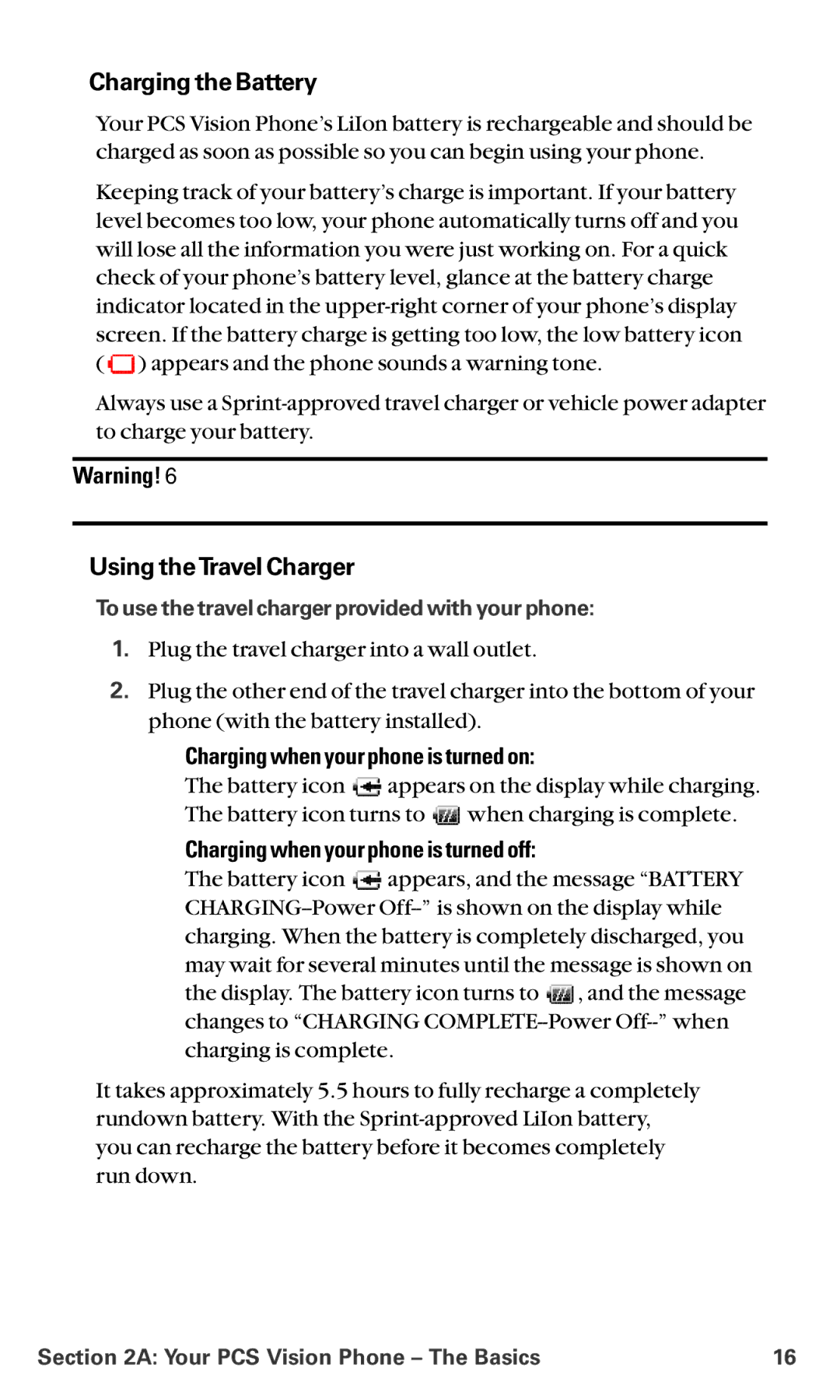 Sanyo RL-4920 manual Charging the Battery, Using theTravel Charger,  Charging when your phone is turned on 