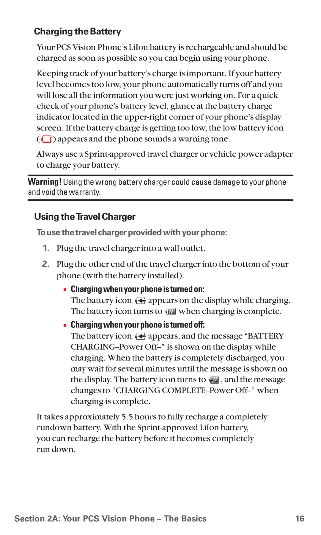 Sanyo RL 4920 manual Charging the Battery, Using theTravel Charger,  Charging when your phone is turned on 