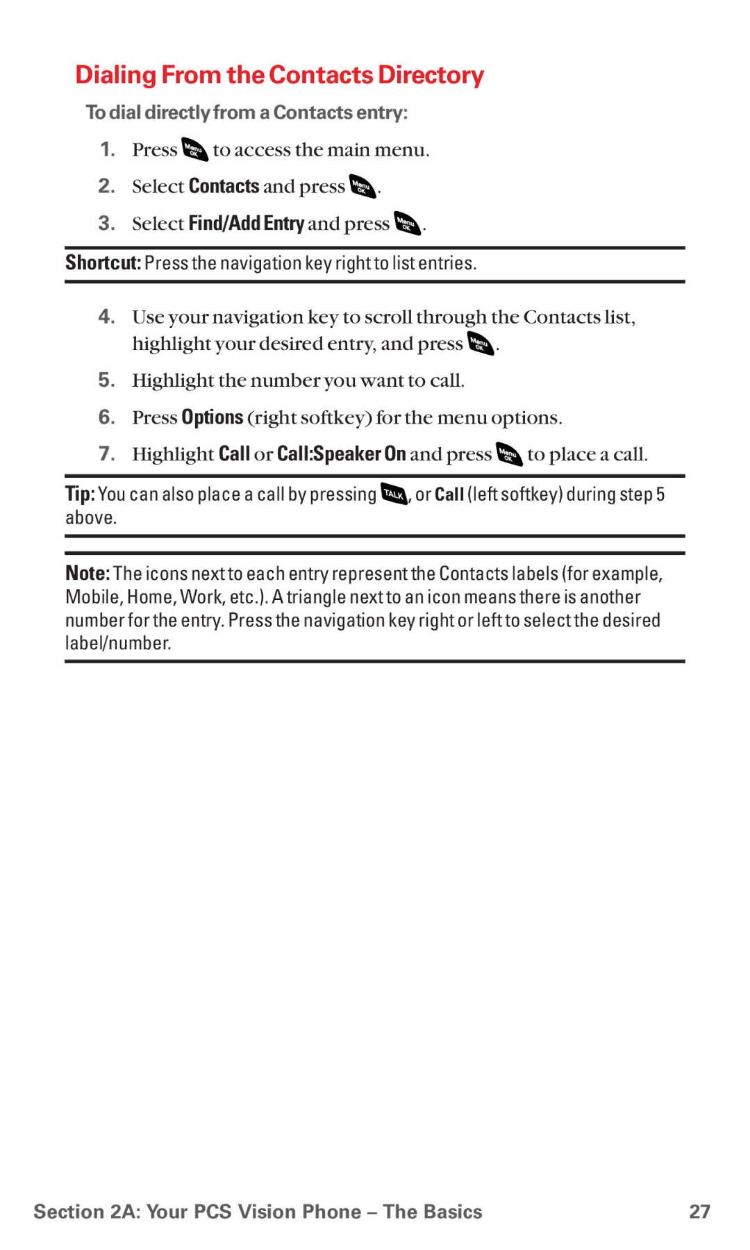 Sanyo RL 4920 manual Dialing From the Contacts Directory, To dial directly from a Contacts entry 