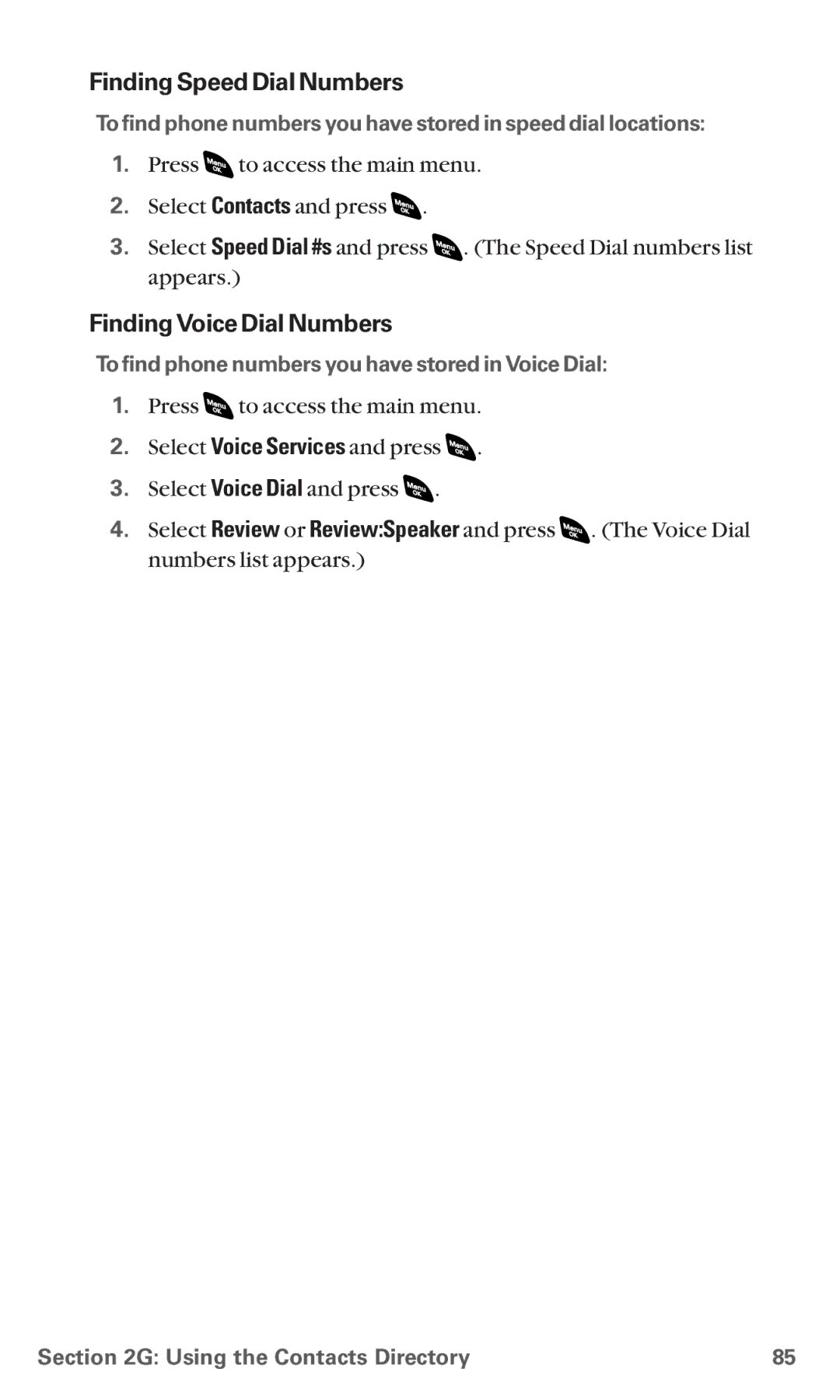 Sanyo RL 4920 Finding Speed Dial Numbers, Finding Voice Dial Numbers, To find phone numbers you have stored in Voice Dial 