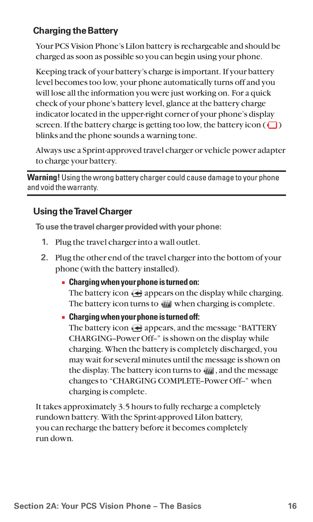 Sanyo RL7300 manual Charging the Battery, Using theTravel Charger,  Charging when your phone is turned on 