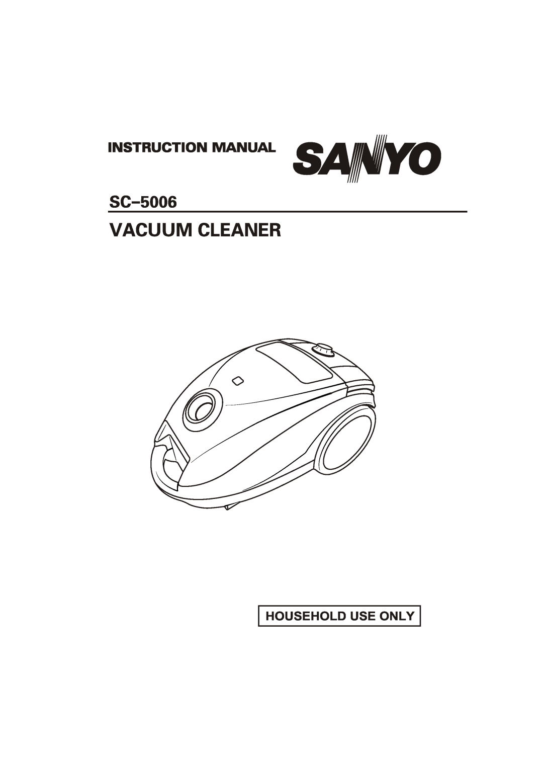 Sanyo SC-5006 instruction manual Household Use Only 