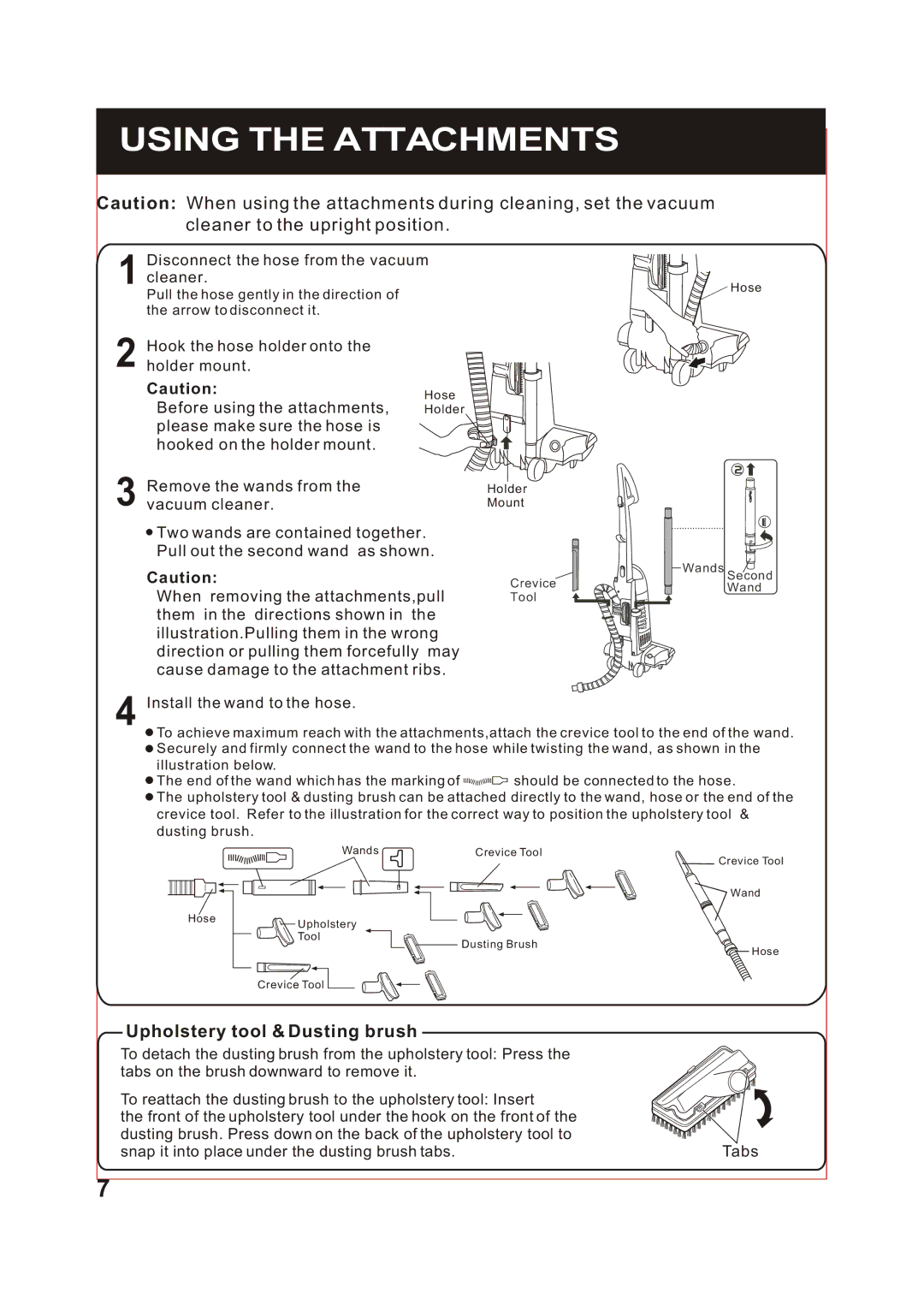 Sanyo SC-X90 instruction manual Using the Attachments, Install the wand to the hose 