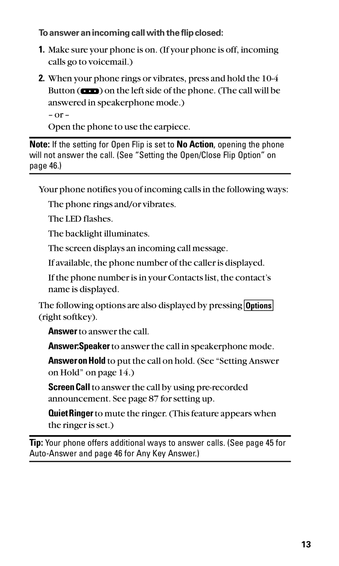 Sanyo SCP-2400 manual To answer an incoming call with the flip closed 