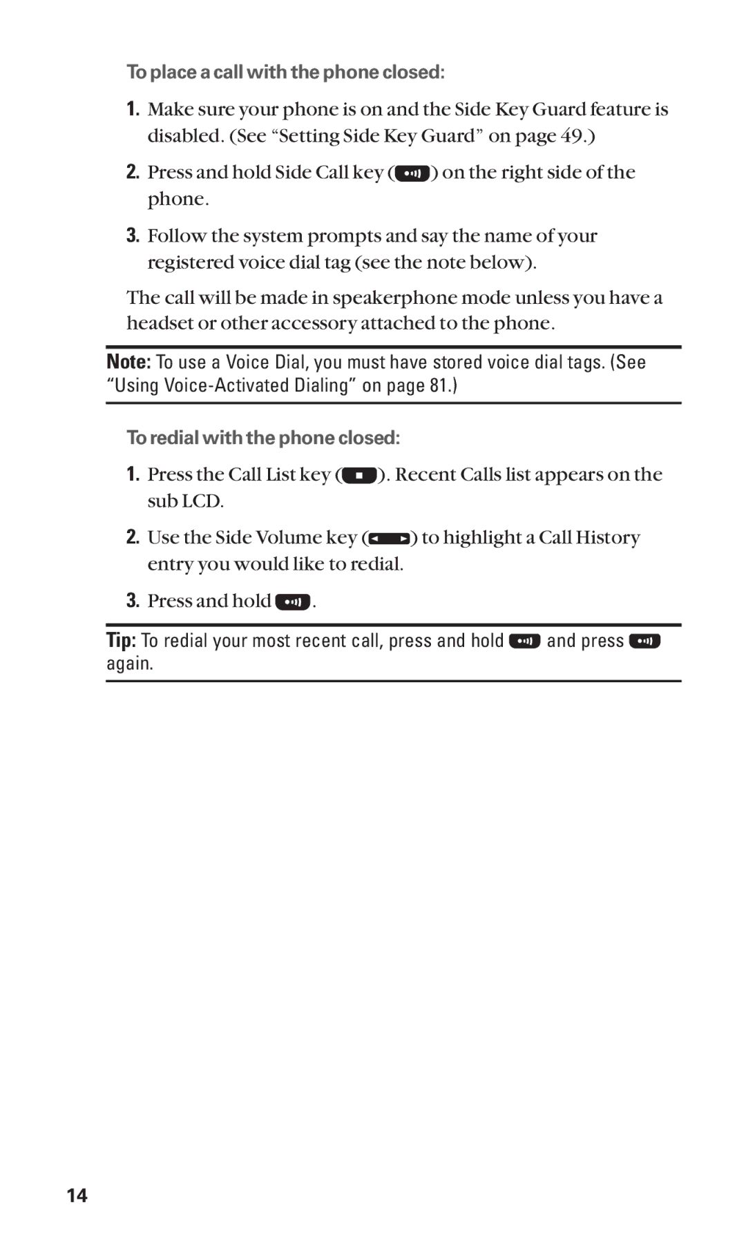 Sanyo SCP-7050 manual To place a call with the phone closed 