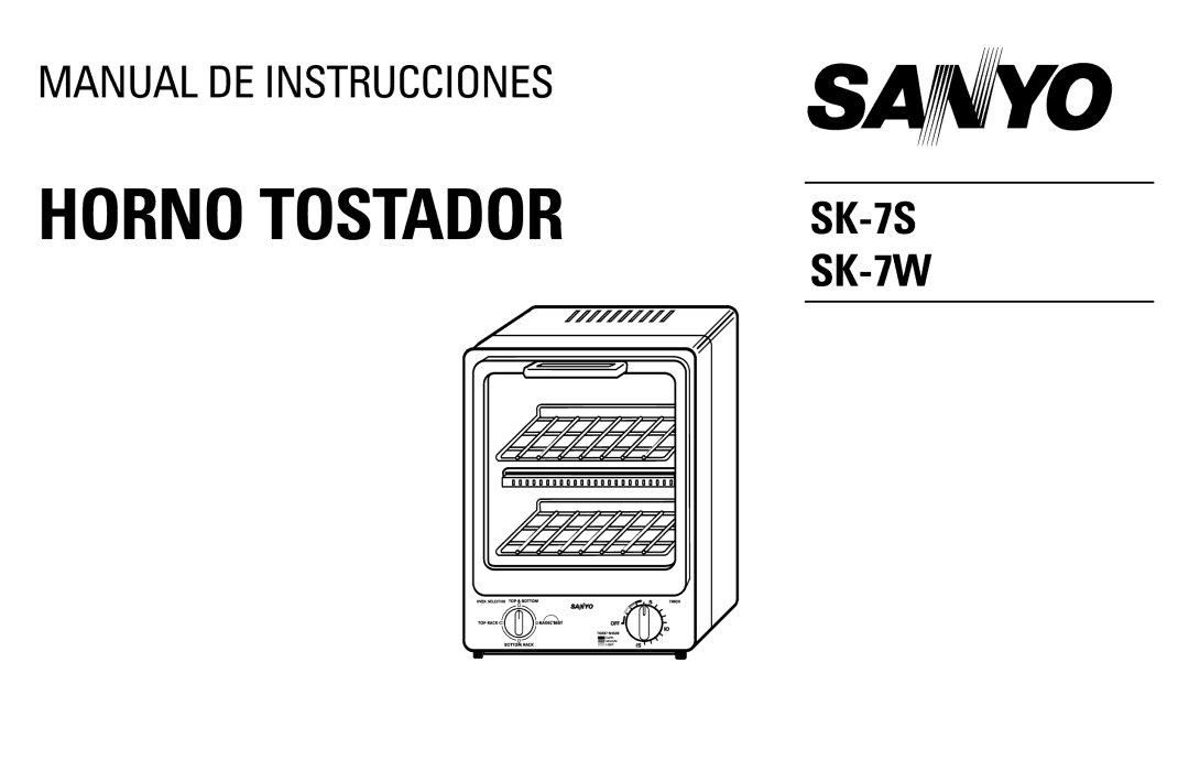 Sanyo SK-7S, SK-7W instruction manual Horno Tostador 