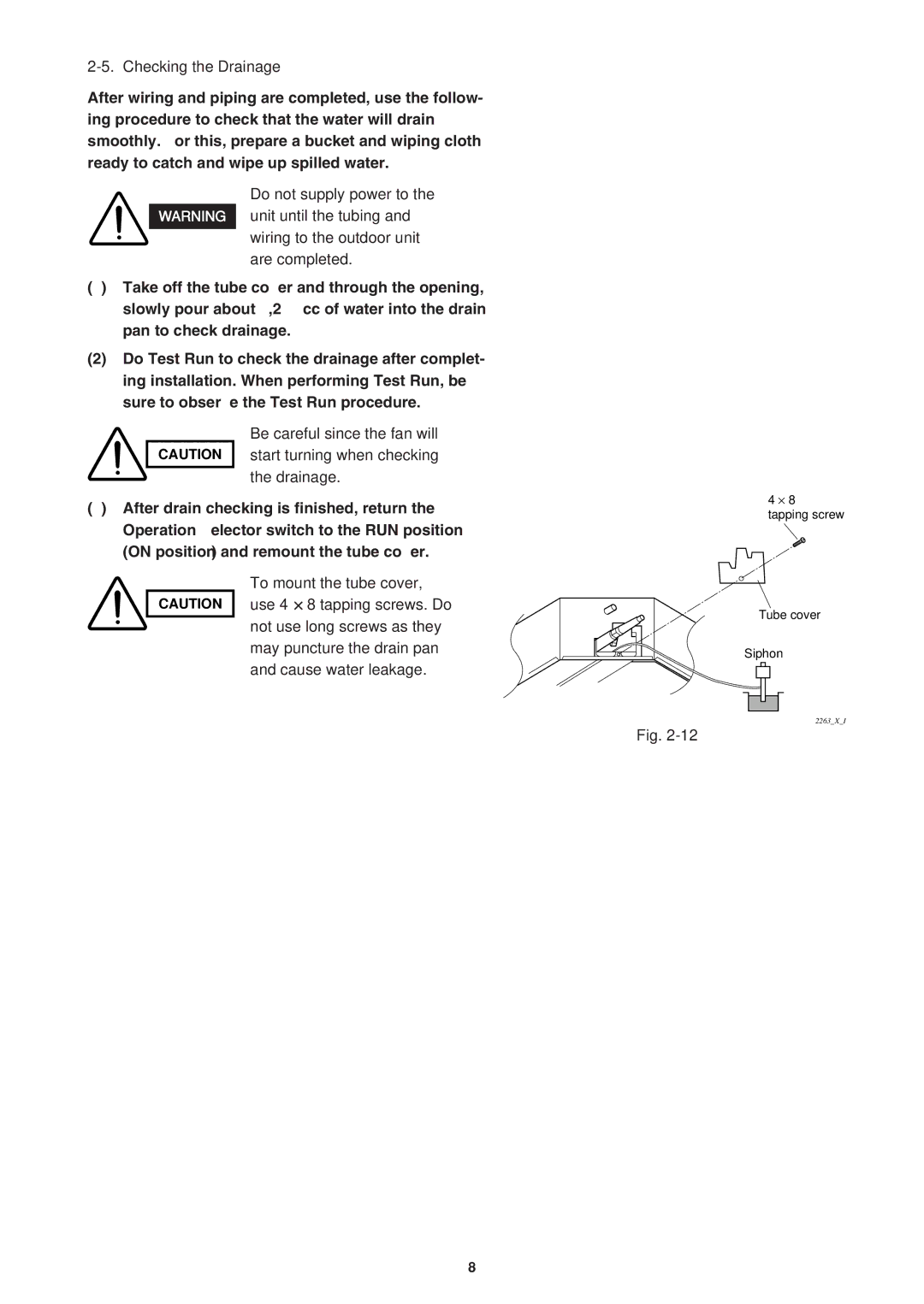 Sanyo SPW-XR254EH56 operation manual Checking the Drainage, Be careful since the fan will, To mount the tube cover 