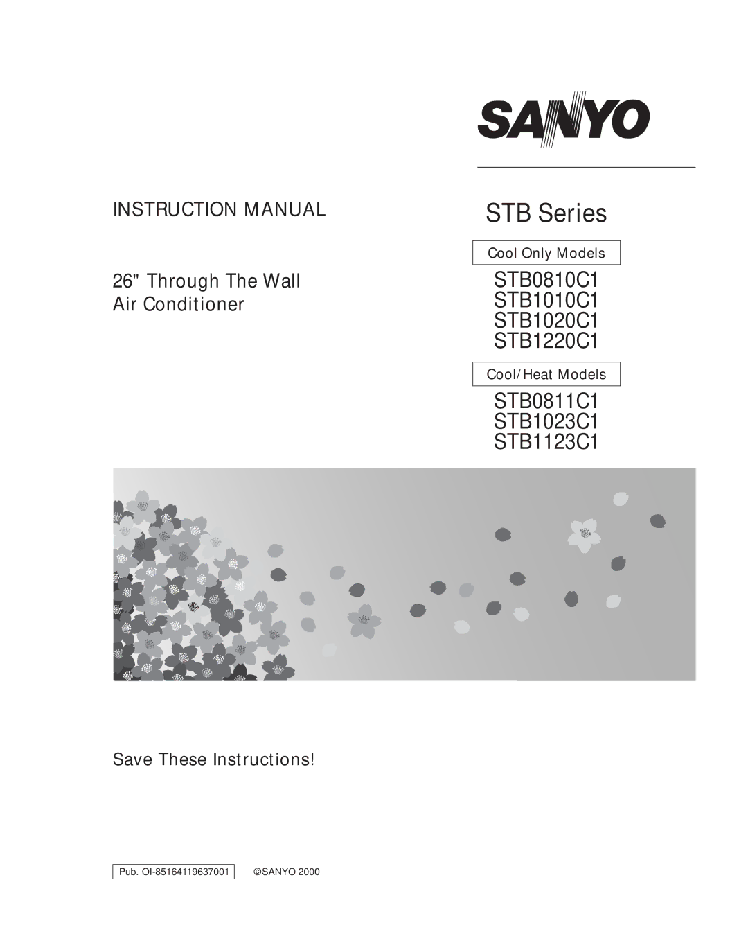 Sanyo STB0810C1, STB0823H1, STB1020C1, STB1010C1 service manual Sanyo 26˝ Through the Wall AIR Conditioners & Heat Pump 