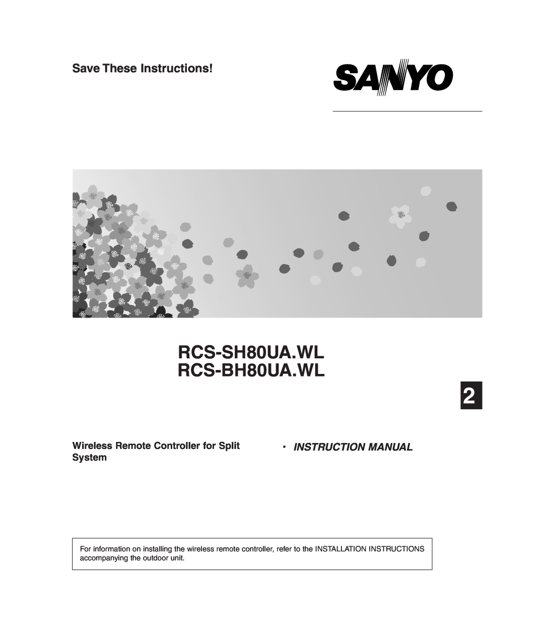 Sanyo SHA-KC64UG RCS-SH80UA.WL RCS-BH80UA.WL, Save These Instructions, Wireless Remote Controller for Split, System 