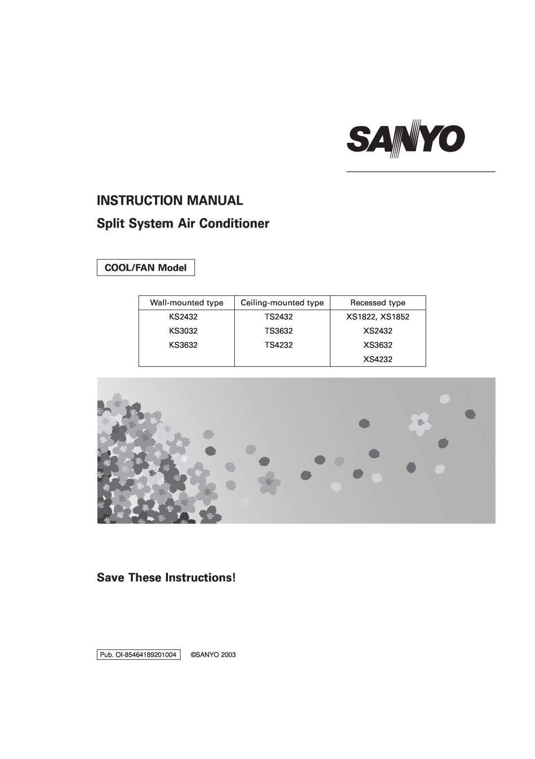 Sanyo TS2432, TS3632, TS4232, XS2432, XS1822, XS4232, XS3632, KS3032 instruction manual Save These Instructions, COOL/FAN Model 