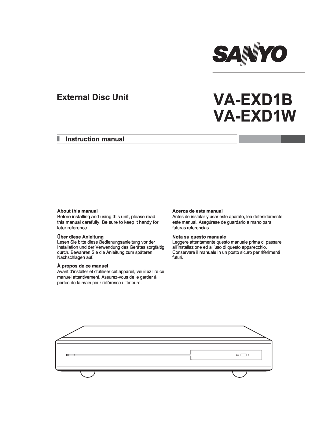 Sanyo instruction manual VA-EXD1B VA-EXD1W, External Disc Unit, About this manual, Über diese Anleitung 
