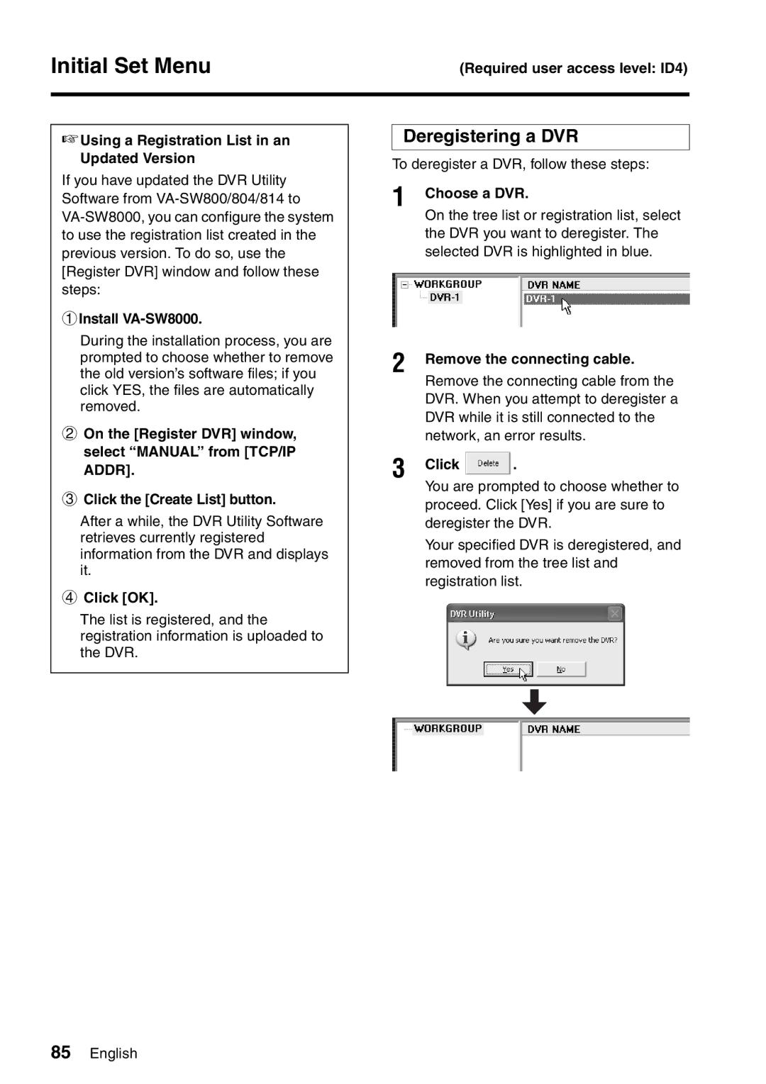 Sanyo Deregistering a DVR, 1Install VA-SW8000, To deregister a DVR, follow these steps, Remove the connecting cable 