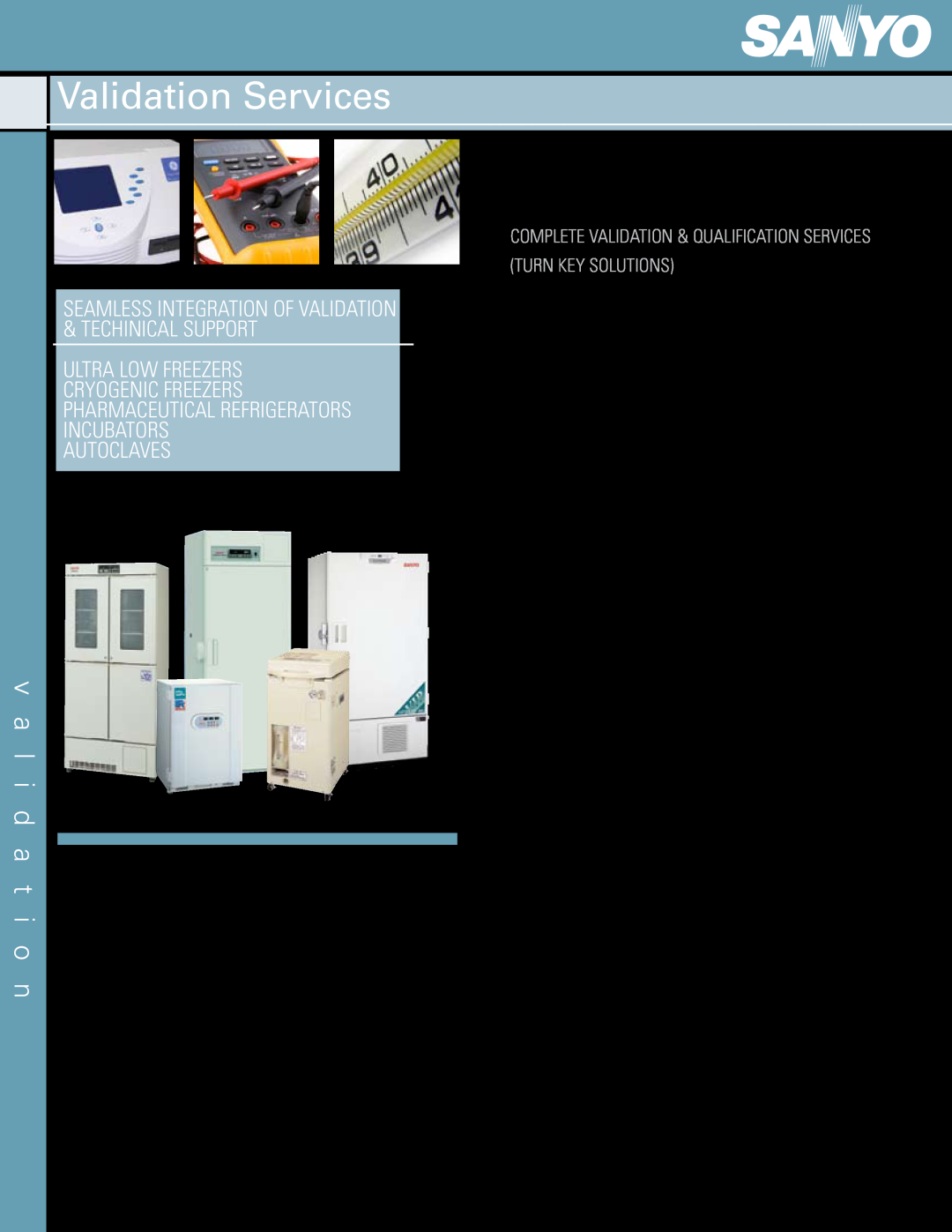 Sanyo warranty Validation Services, Validation Qualification Solutions for laboratory equipment, Iq / Oq /Pq 